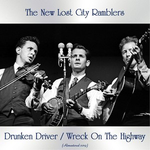 Drunken Driver / Wreck On The Highway (All Tracks Remastered)