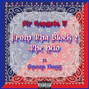 From Tha Block 2 The Hud (feat. Snopp Dogg) [Explicit]