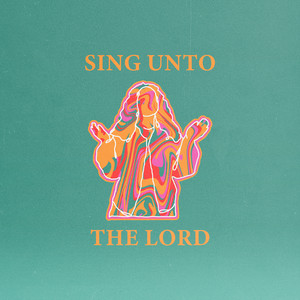 Sing Unto the Lord (Live)