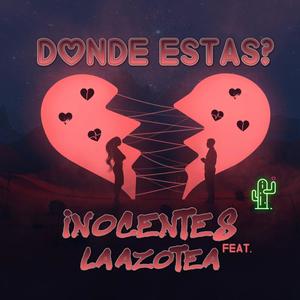 Dónde Estás? (feat. Inocentes & Crudo Chapopote)