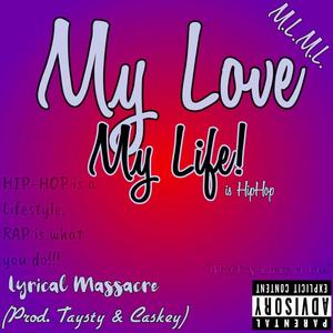 My Love My Life (M.L.M.L) [Explicit]