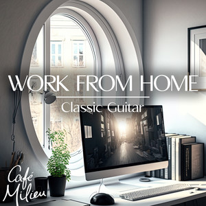 Work from Home | Classic Guitar