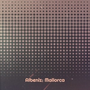 Albeniz: Mallorca