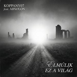 Elmúlik ez a világ