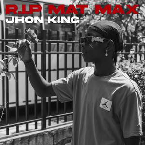 R.I.P Mat Max (Explicit)