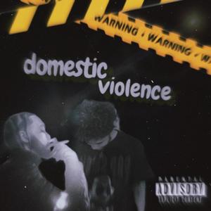 domestic violence (feat. Larvo) [Explicit]