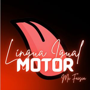 Lingua Igual Motor (Explicit)