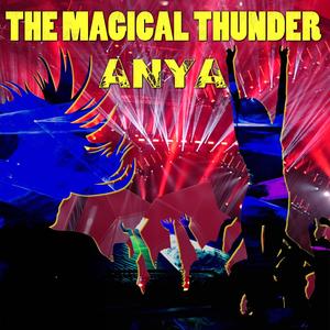 The Magical Thunder (feat. Anya) [SNL Remix]