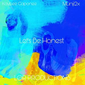 Lets Be Honest (feat. Munji2x) (Explicit)