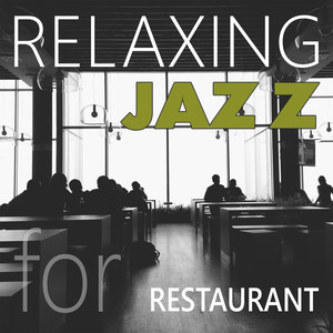 Relaxing Jazz for Restaurant – Calming Piano Bar, Beautiful Background Jazz, Restaurant Relaxation