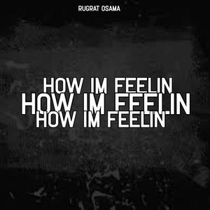 How I’m Feelin (Explicit)