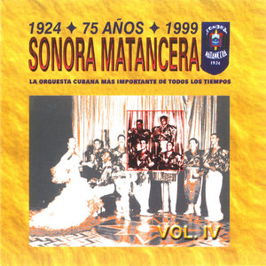 Sonora Matancera 75 Años (1924-1999) Vol. IV