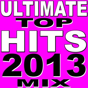 Ultimate Top Hits 2013