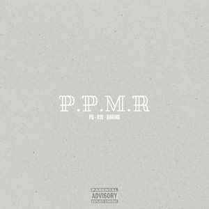 P.P.M.R (Explicit)