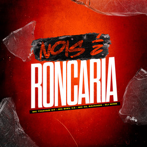Nois é Roncaria (Explicit)