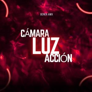 Camara, Luz, Accion (Bener AMx Remix)