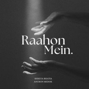 Raahon Mein (feat. Antara Ansuna)