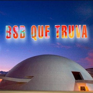 Bsb Que Truva (Explicit)