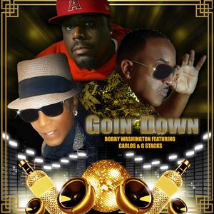 Goin' Down (feat. Carlos & G Stacks) (Show Mix)