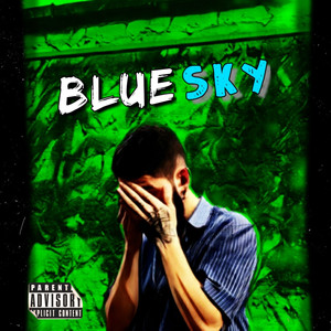 Blue Sky (Explicit)