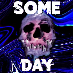 SOME DAY (Explicit)