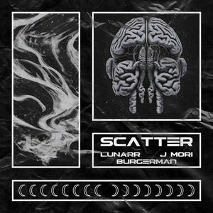 SCATTER (feat. J. Mori & Burger Man)