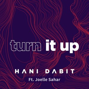 Turn It Up(feat. Joelle Sahar)
