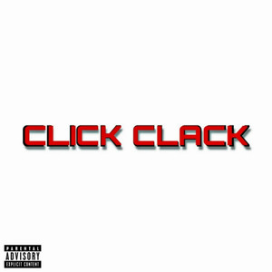 Click Clack (Explicit)