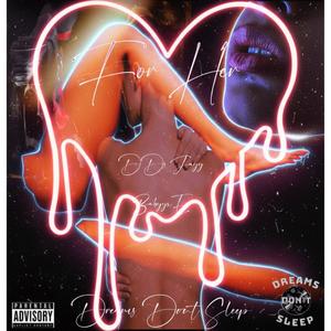 For Her (feat. BabyyXE) (Explicit)