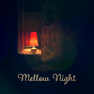 Mellow Night – Bedtime Rest, Sweet Dreams, Calming Melodies for Sleep, New Age Sounds