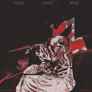 Toxic Lover Boys (feat. 954mari) (Explicit)