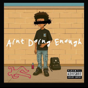 Aint Doing Enough (prod. Utxxh) (Explicit)