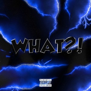 What?! (Explicit)