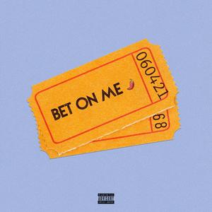 Bet on Me (Explicit)