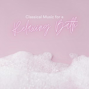 Classical Music for a Relaxing Bath - Both Sides, Now (Arr. for Saxophone and Piano)
