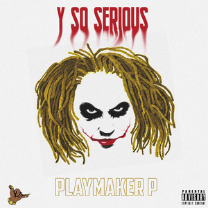 Y SO SERIOUS (Explicit)