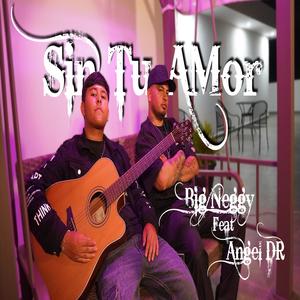 SIN TU AMOR (feat. Ángel Dr) (Corridos reggetoneros)