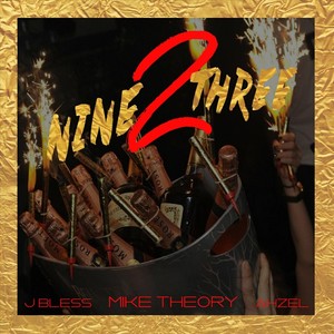 Nine 2 Three (feat. J. Bless & Ahzel) (Explicit)