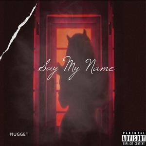 Say My Name (Explicit)