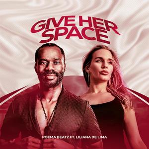 Give Her Space (feat. Liliana De Lima)