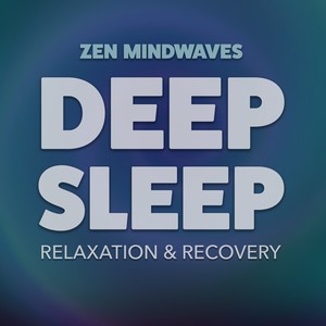 deep sleep: relaxation & recovery