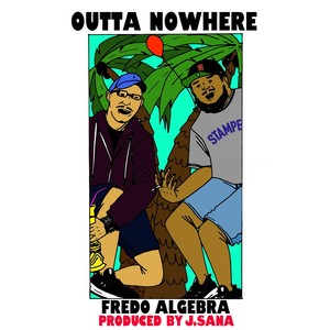 Outta Nowhere (Explicit)