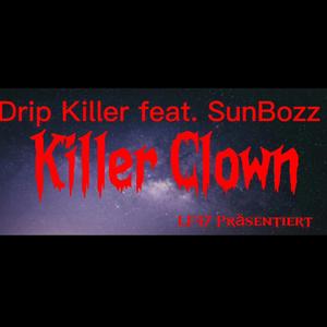 Killer Clowns (feat. SunBOZZ) [Explicit]