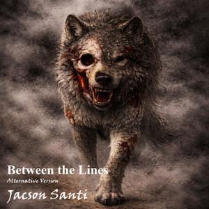 Between the Lines (feat. DJSanti|Alternative Version)