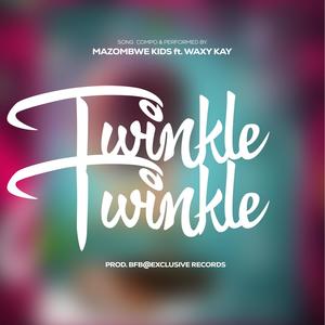 Twinkle twinkle (feat. Waxy Kay)