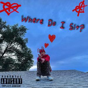 Where Do I Sit? (Explicit)