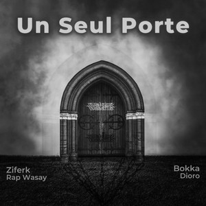 Un Seul Porte (Explicit)