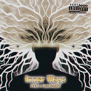 Inner Ways (feat. iamJMARS) (Explicit)