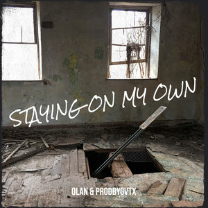 Staying on My Own (Explicit)