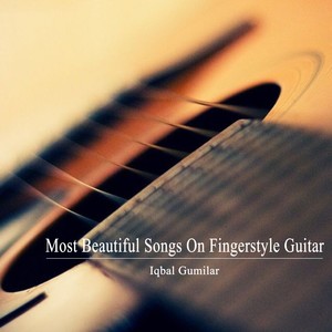 Most Beautiful Songs On Fingerstyle Guitar